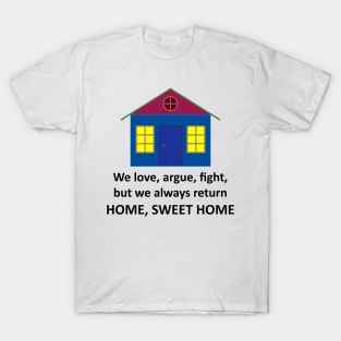 Home, Sweet Home (Light) T-Shirt
